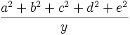 \frac{a^2 + b^2 + c^2 + d^2 + e^2}{y}