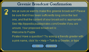 A confirmation message appears when you try to broadcast.